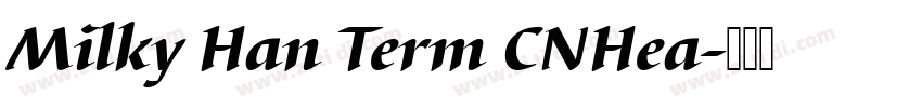 Milky Han Term CNHea字体转换